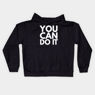 You Can Do It Kids Hoodie